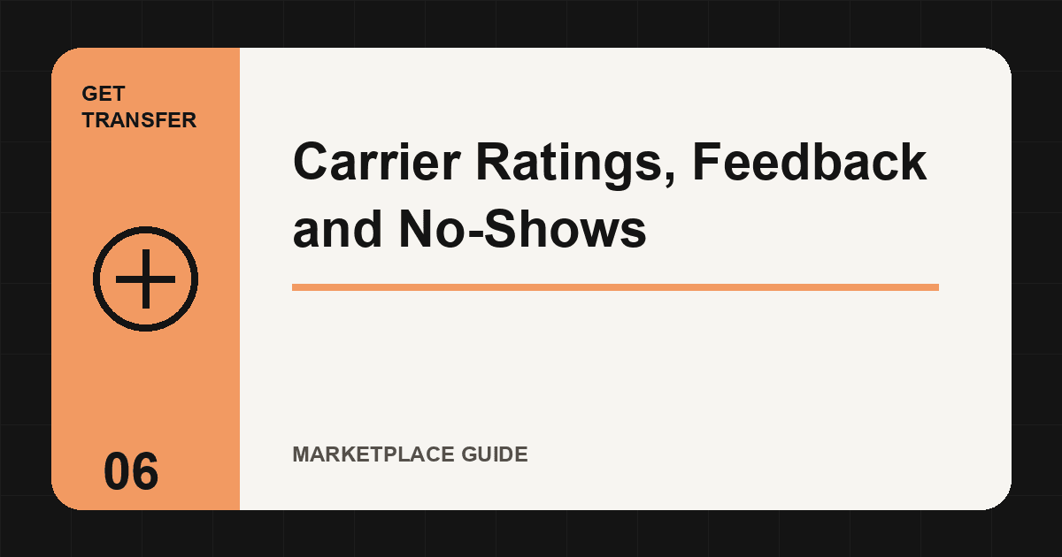 Carrier Ratings, Feedback and No-Shows