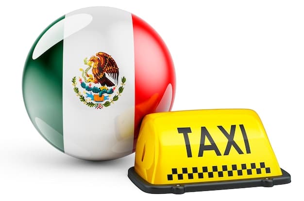 Taxis in Mexico - What You Need to Know for a Safe Trip
