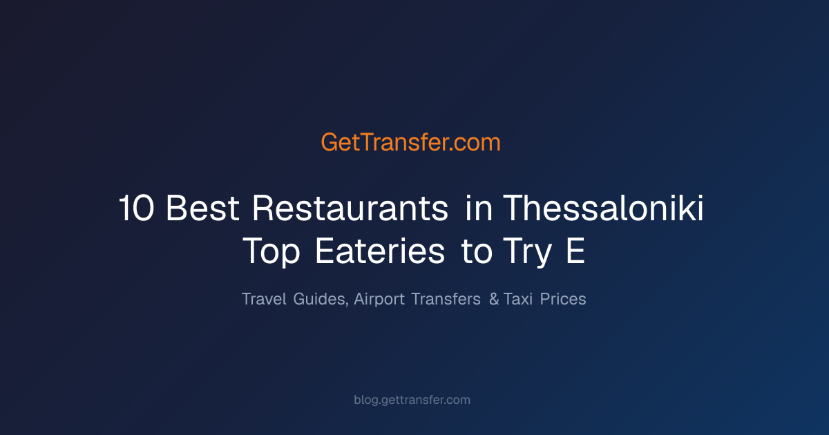 10 Best Restaurants in Thessaloniki | Top Eateries to Try (E