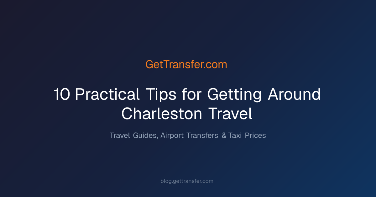 10 Practical Tips for Getting Around Charleston | Travel