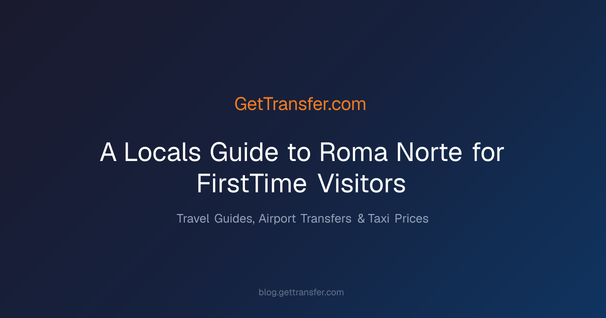 A Local’s Guide to Roma Norte for First-Time Visitors