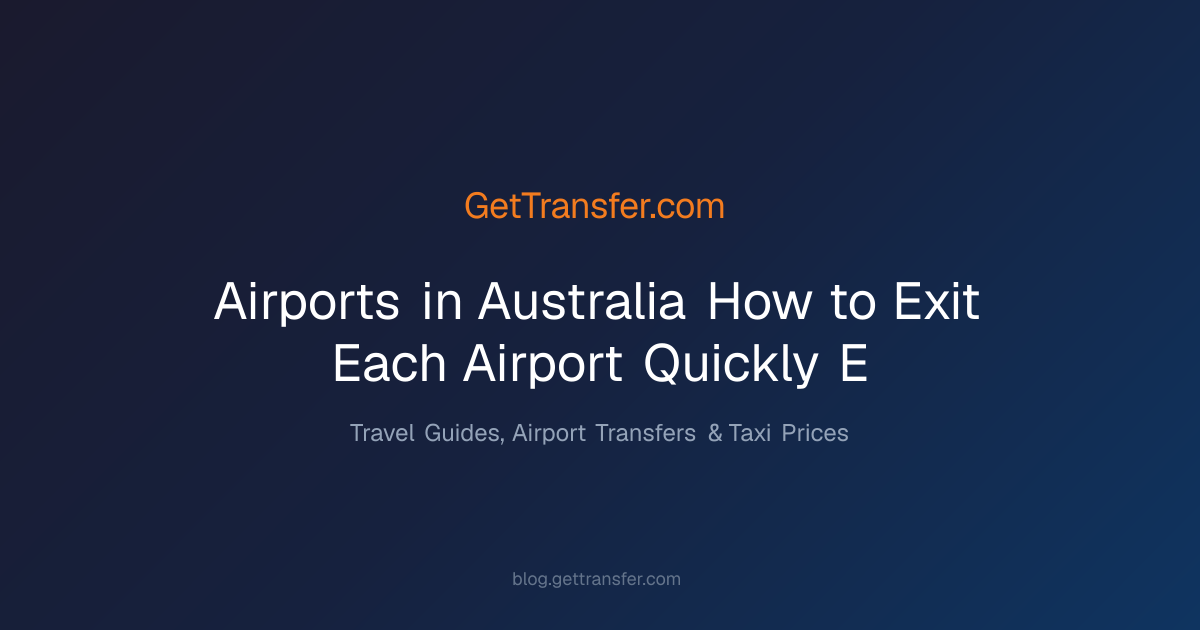 Airports in Australia - How to Exit Each Airport Quickly - E