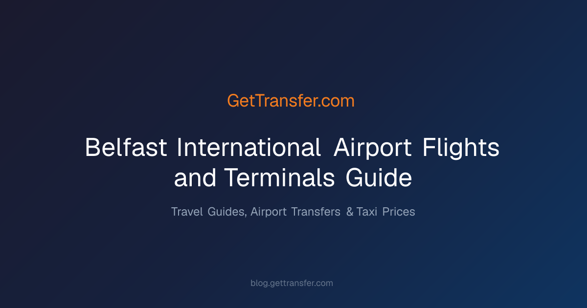 Belfast International Airport - Flights and Terminals Guide