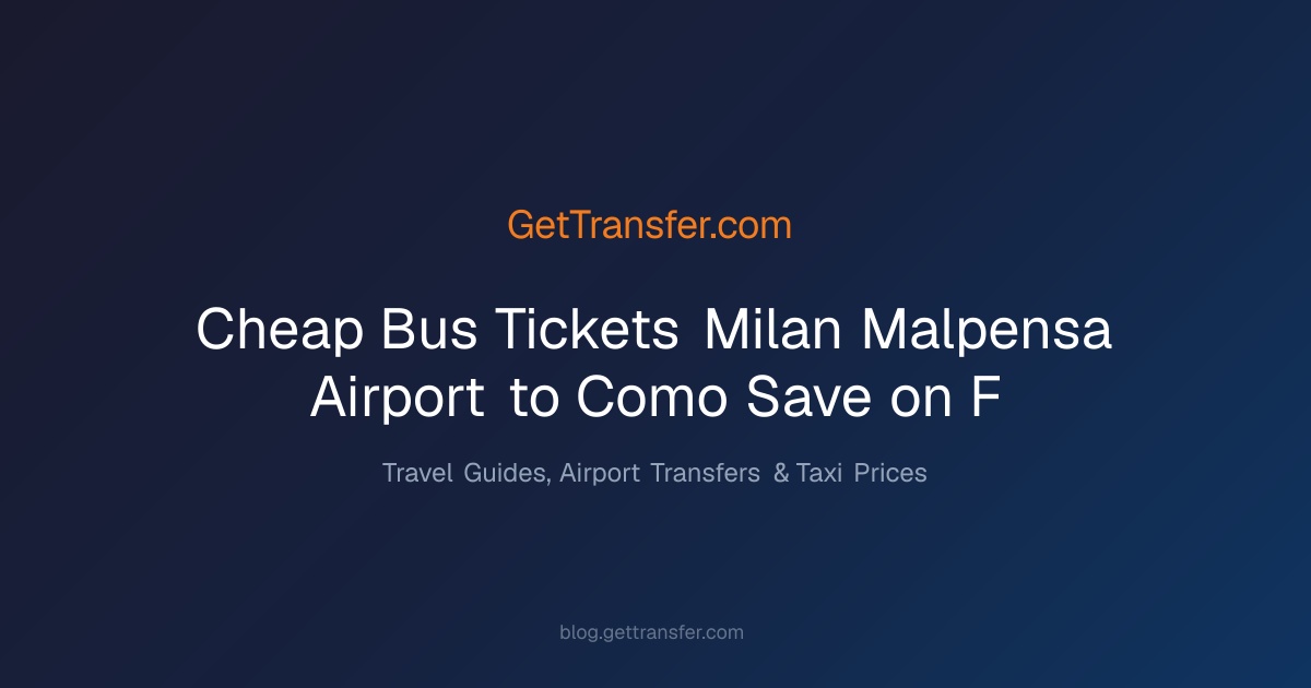 Cheap Bus Tickets Milan Malpensa Airport to Como | Save on F