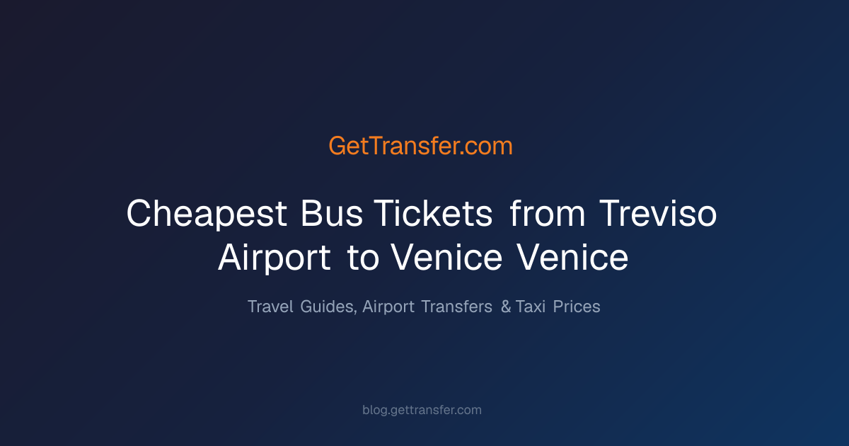 Cheapest Bus Tickets from Treviso Airport to Venice - Venice