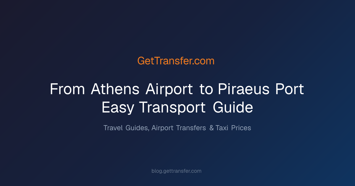 From Athens Airport to Piraeus Port - Easy Transport Guide