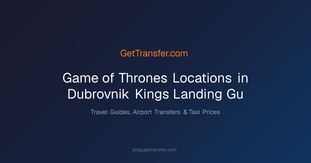 Game of Thrones Locations in Dubrovnik - King's Landing - Gu