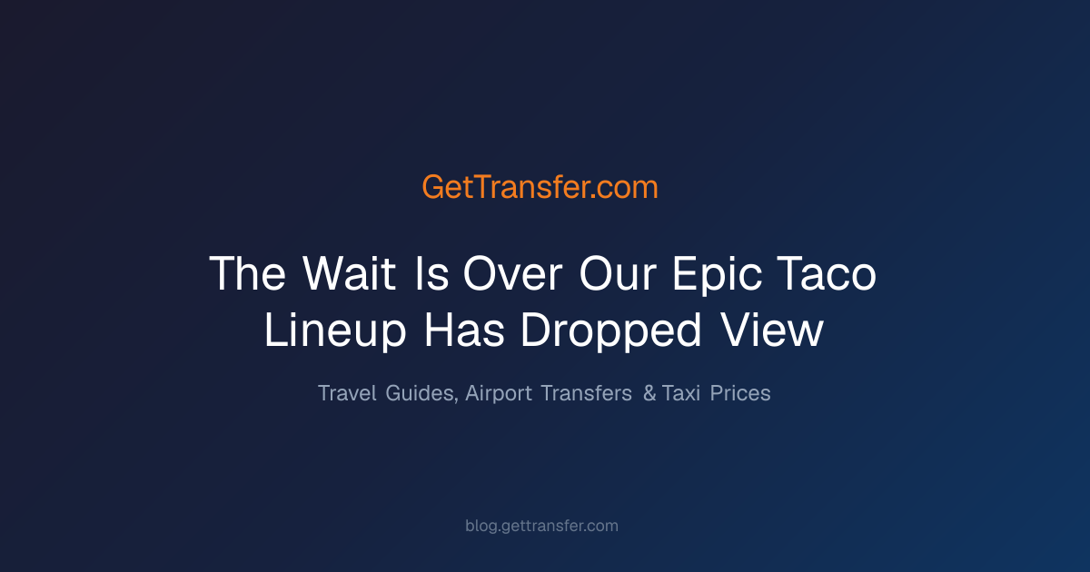 The Wait Is Over - Our Epic Taco Lineup Has Dropped — View (