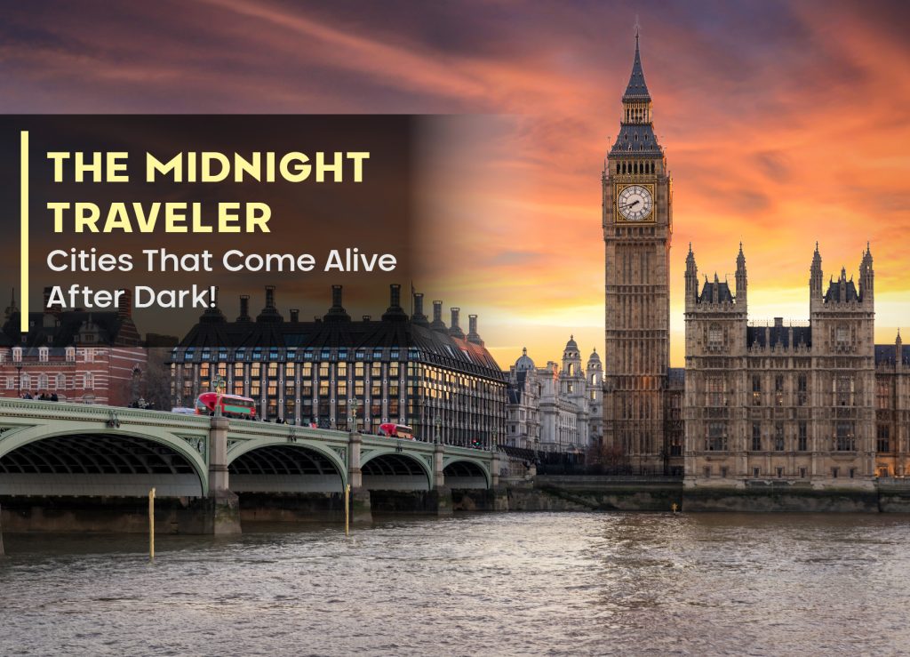 Midnight Escapades: Discover Cities That Sparkle After Sundown