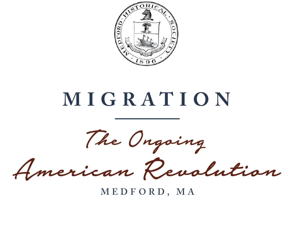 New Exhibition at Medford Historical Society Explores Migrant Histories