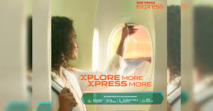 Air India Express Launches Dynamic ‘Xplore More, Xpress More’ Campaign Connecting South Asia, Middle East, and Southeast Asia