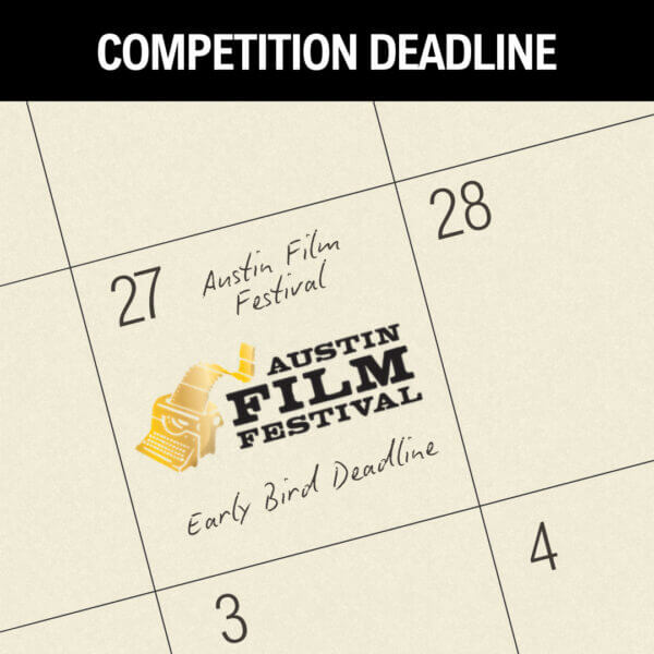 Key Details on the 2026 Script & Film Competition Early Bird Deadline